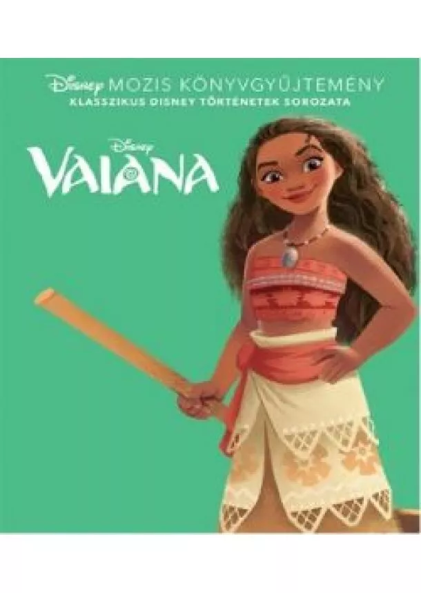 Disney - Vaiana /Klasszikus Disney történetek sorozata