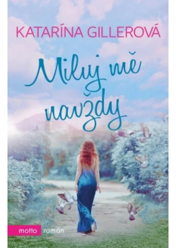 Katarína Gillerová - Miluj mě navždy