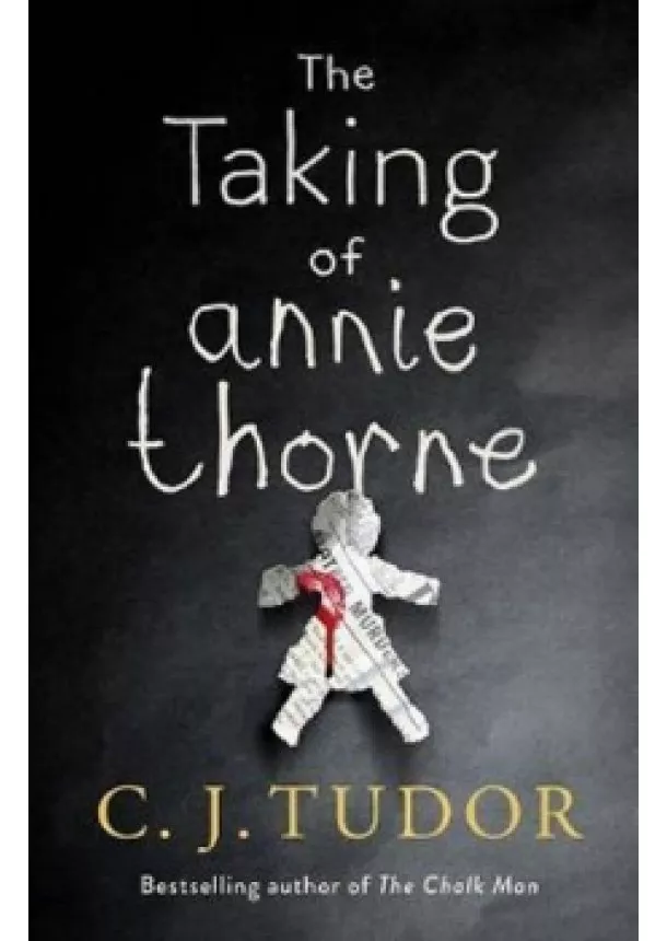 C.J. Tudor - The Taking of Annie Thorne