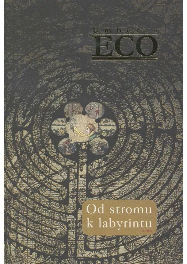 Umberto Eco - Od stromu k labyrintu - Historické studie o znaku a interpretace
