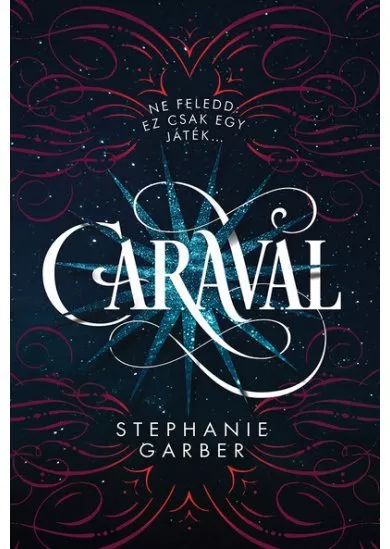 Caraval - Caraval-trilógia (5. kiadás)