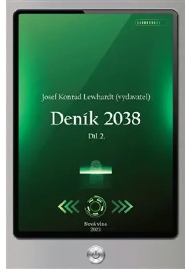 Josef Konrad Lewhardt - Deník 2038. Díl 2.