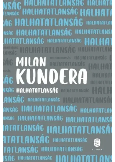 Halhatatlanság (új kiadás)