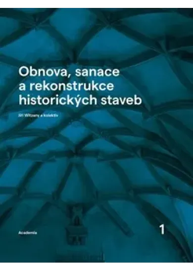 Obnova, sanace a rekonstrukce historických staveb