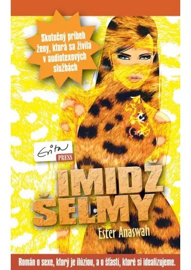 Imidž šelmy - Román o sexe, ktorý je ilúziou, a o šťastí, ktoré si idealizujeme