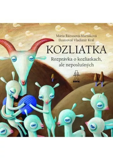 Kozliatka - Rozprávka o kozliatkach, ale poslušných