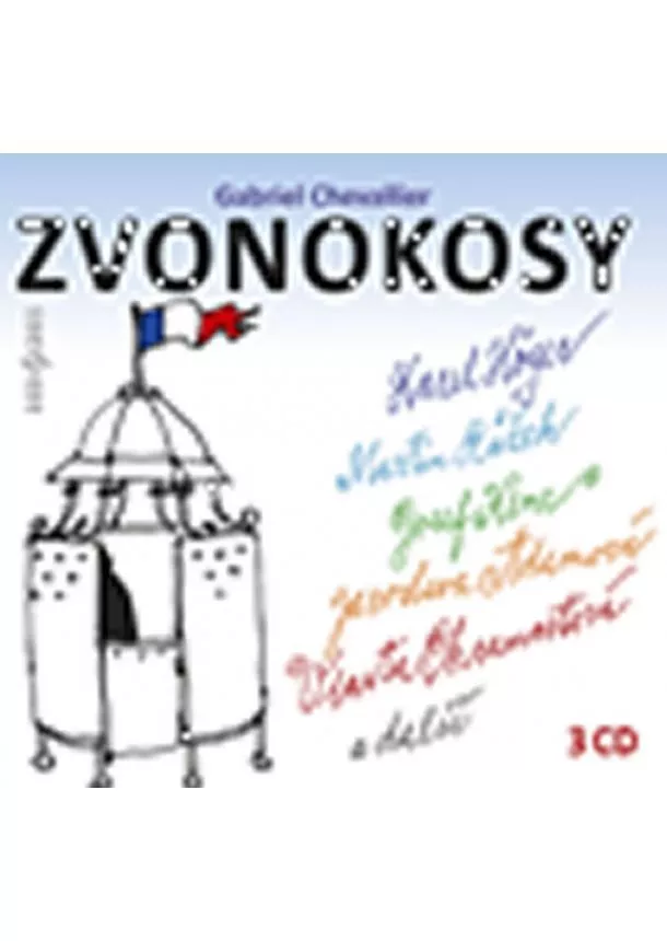 Chevallier Gabriel - Zvonokosy - 3 CD