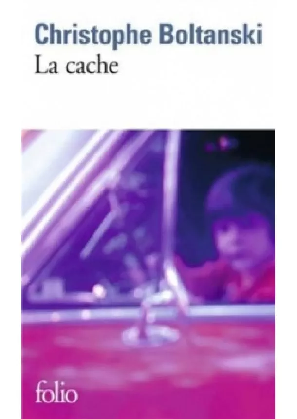 Christophe Boltanski - La cache
