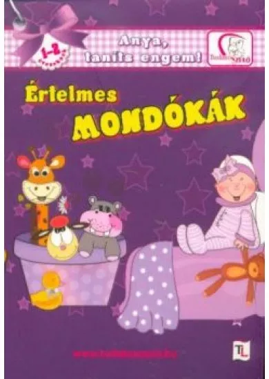 Értelmes mondókák 1-2 éveseknek - Anya, taníts engem!