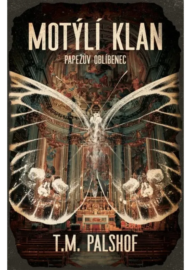 T.M. Palshof - Motýlí klan - Papežův oblíbenec