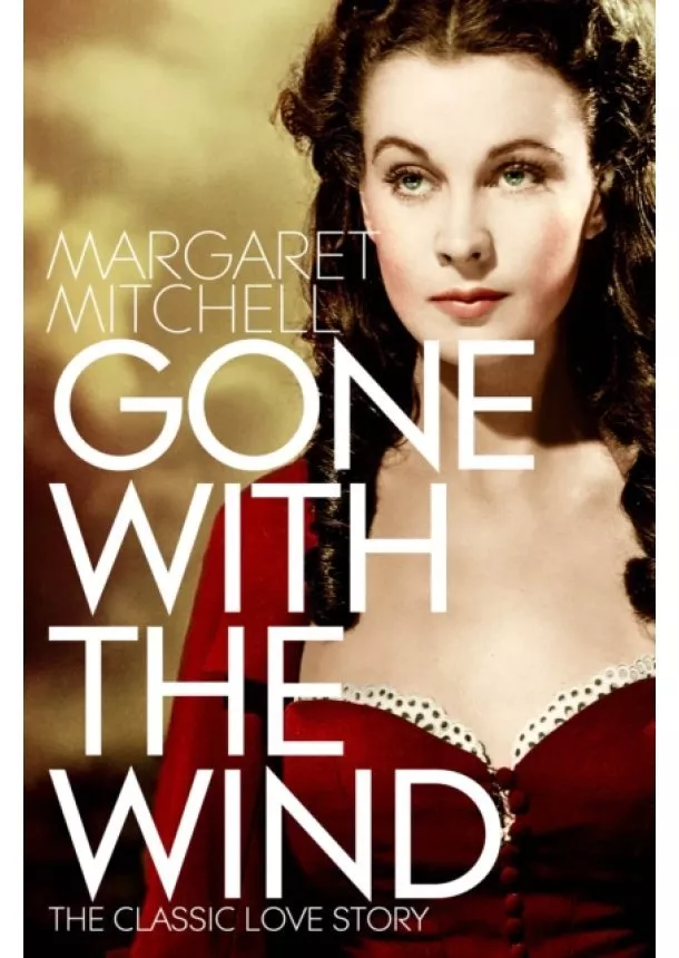 Margaret Mitchell - Gone with the Wind