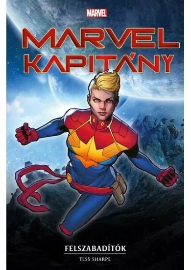 Marvel: Marvel Kapitány - Felszabadítók - Marvel regénysorozat
