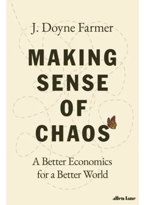 J. Doyne Farmer - Making Sense of Chaos