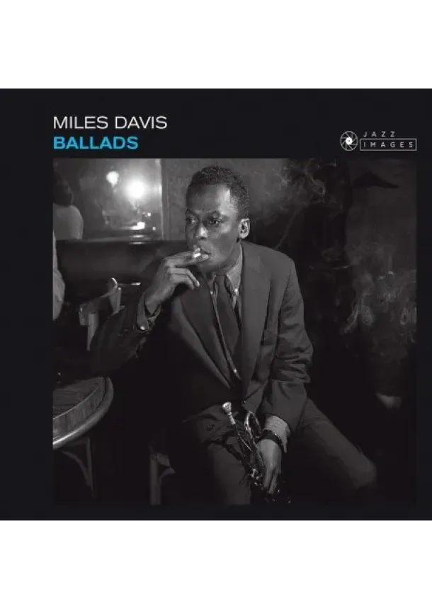 Miles Davis, JAZZ IMAGES - Miles Davis:  Ballads (Deluxe/Ltd/HQ, Gatefold, 180gr.)