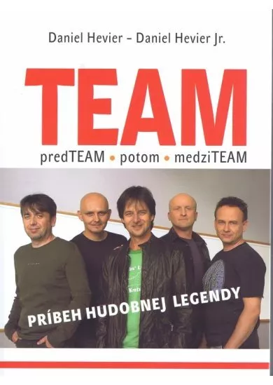 Team - príbeh hudobnej legendy