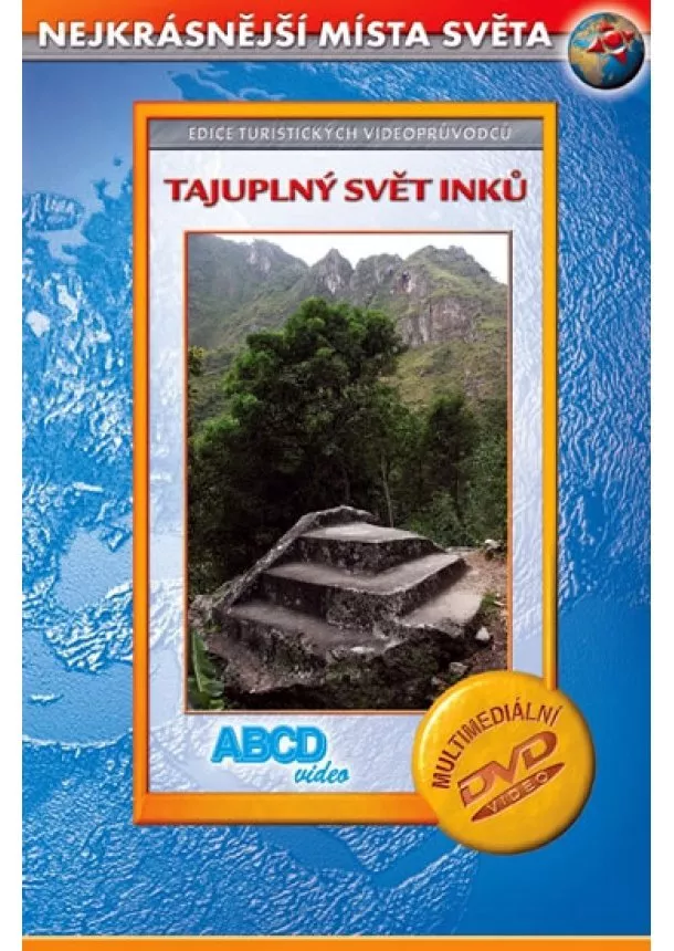 autor neuvedený - Tajuplný svět Inků - Nejkrásnější místa světa - DVD