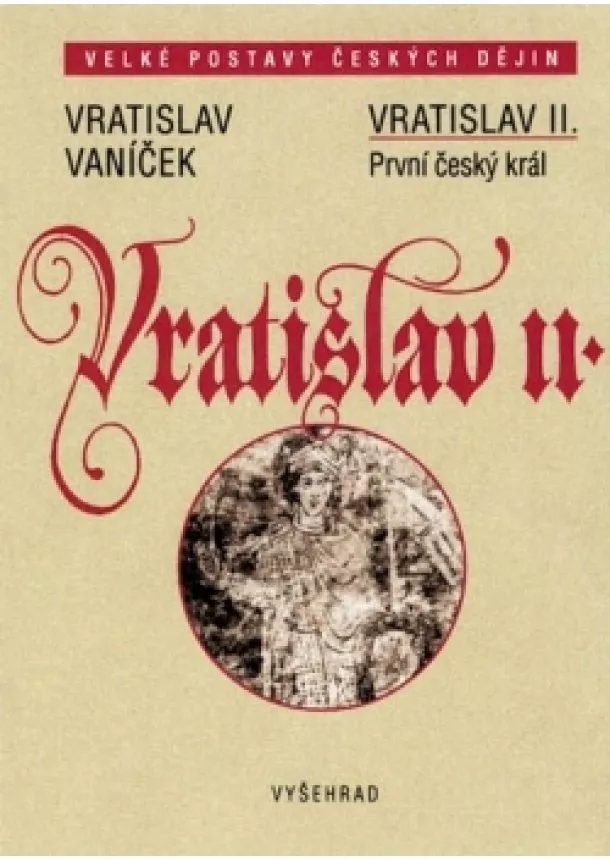 Vratislav Vaníček - Vratislav II.