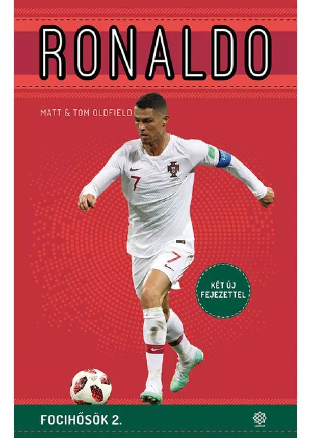 Matt Oldfield - Ronaldo - Focihősök 2. (bővített kiadás)