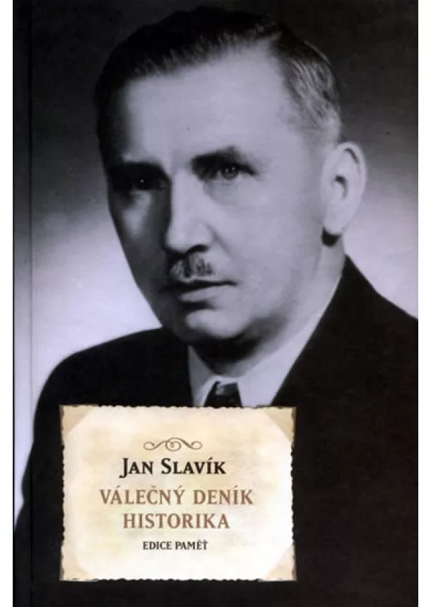 Jan Slavík - Válečný deník historika