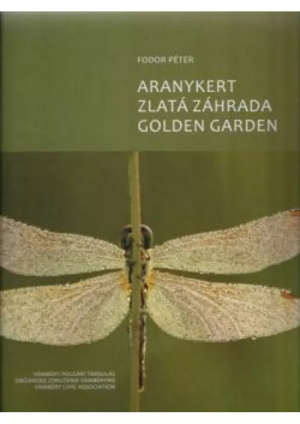 Fodor Péter - Aranykert - Zlatá záhrada - Golden Garden