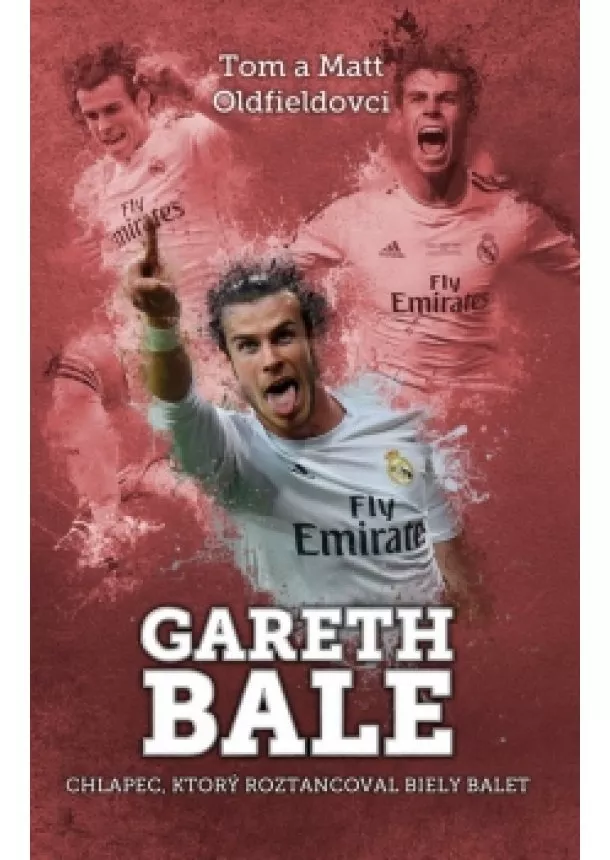 Tom Oldfield, Matt Oldfield - Gareth Bale: chlapec, čo roztancoval biely balet