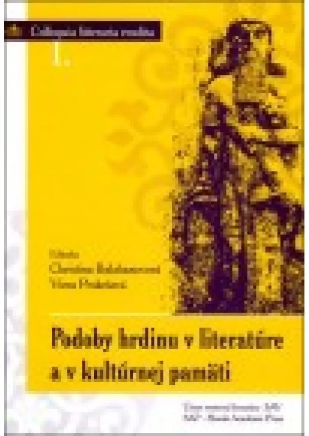 Christina Balabanovová - Podoby hrdinu v literatúre a v kultúrnej pamäti - Zborník