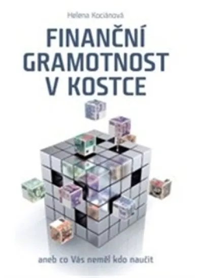 Finanční gramotnost v kostce - aneb co Vás neměl kdo naučit