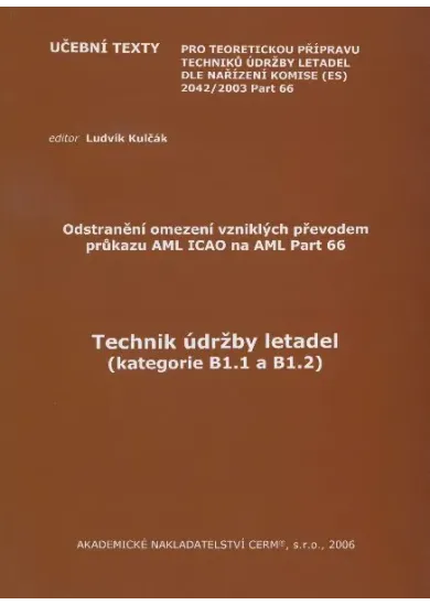 Technik údržby letadel (kategorie B1.1 a B1.2) - Odstranění omezení vzniklých převodem průkazu AML ICAO na AML Part 66