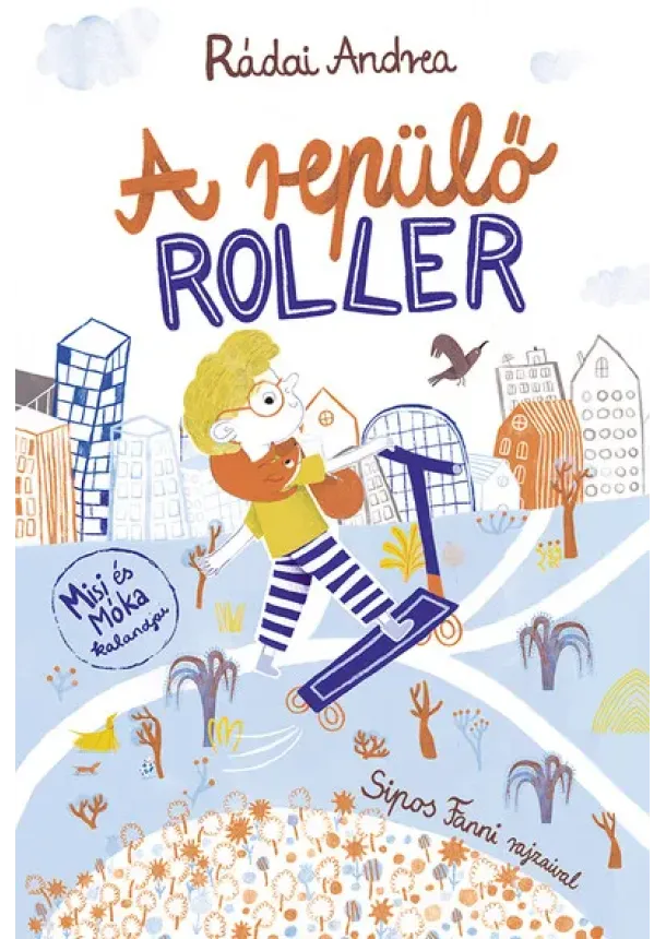 Rádai Andrea - A repülő roller