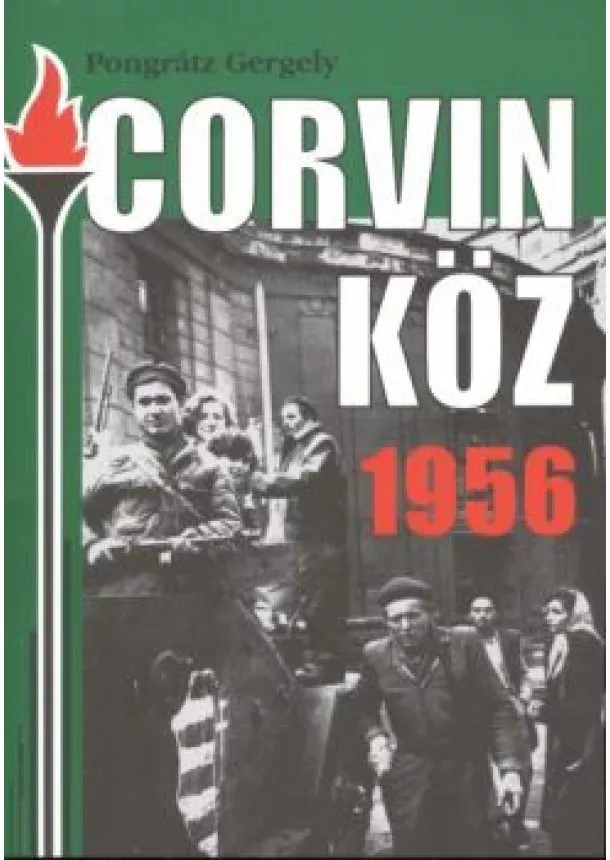 PONGRÁTZ GERGELY - CORVIN KÖZ 1956.