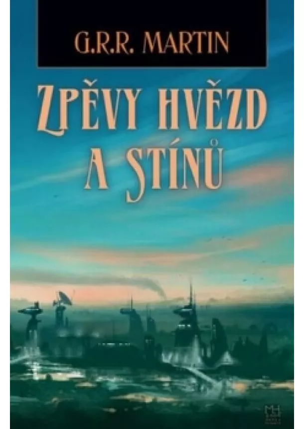 George R. R. Martin  - Zpěvy hvězd a stínů