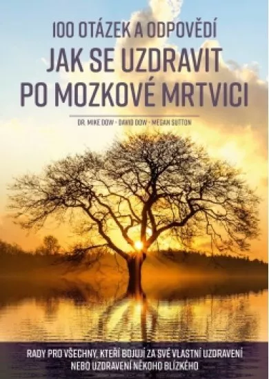 100 otázek a odpovědí, jak se uzdravit po mozkové mrtvici