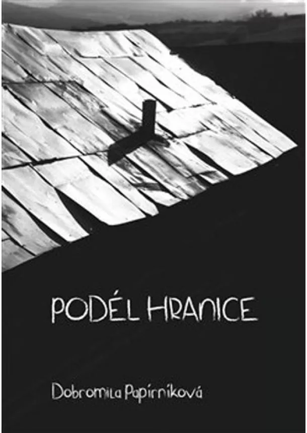 Dobromila Papírníková - Podél hranice