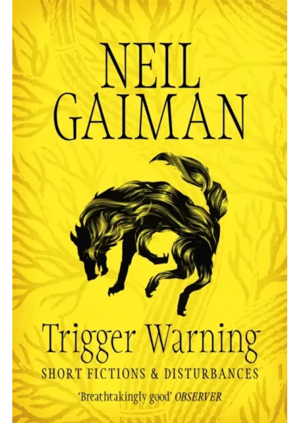 Neil Gaiman - Trigger Warning: Short Fictions and Disturbances