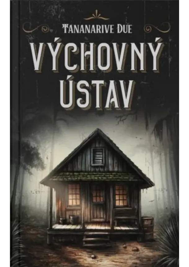 Tananarive Due - Výchovný ústav