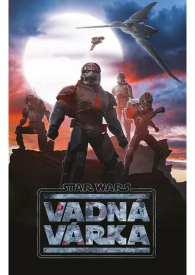 Star Wars - Vadná várka