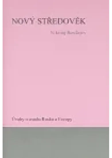 Nový středověk - Úvahy o osudu Ruska a Evropy