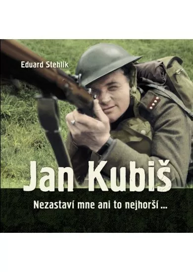 Jan Kubiš - Nezastaví mne ani to nejhorší...