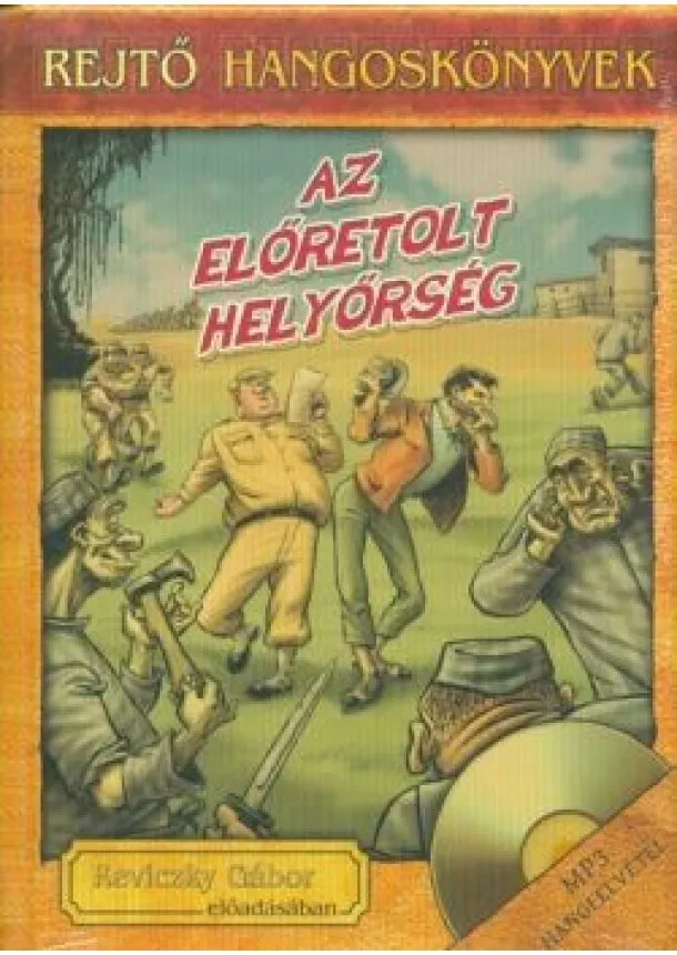 Rejtő Jenő - Az előretolt helyőrség /Rejtő hangoskönyvek 13.