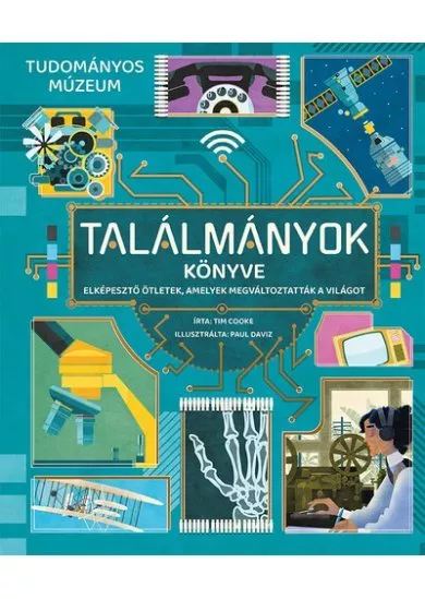 Találmányok könyve - Elképesztő ötletek, amelyek megváltoztatták a világot