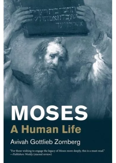 Moses: A Human Life