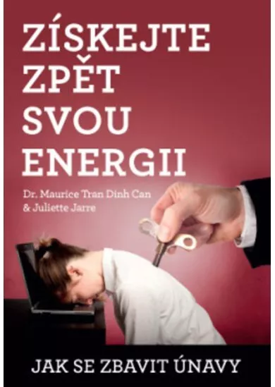 Získejte zpět svou energii - Únava není nevyhnutelná