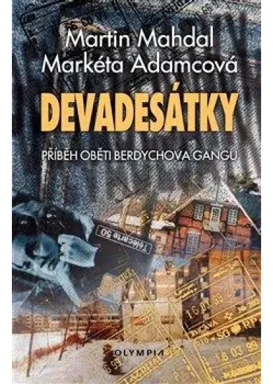 Devadesátky - Příběh oběti Berdychova gangu