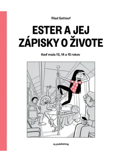 Ester a jej zápisky o živote - Keď mala 13, 14 a 15 rokov