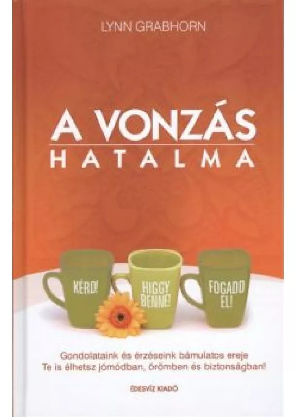 LYNN GRABHORN - A VONZÁS HATALMA