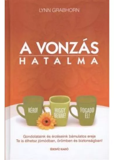 A VONZÁS HATALMA