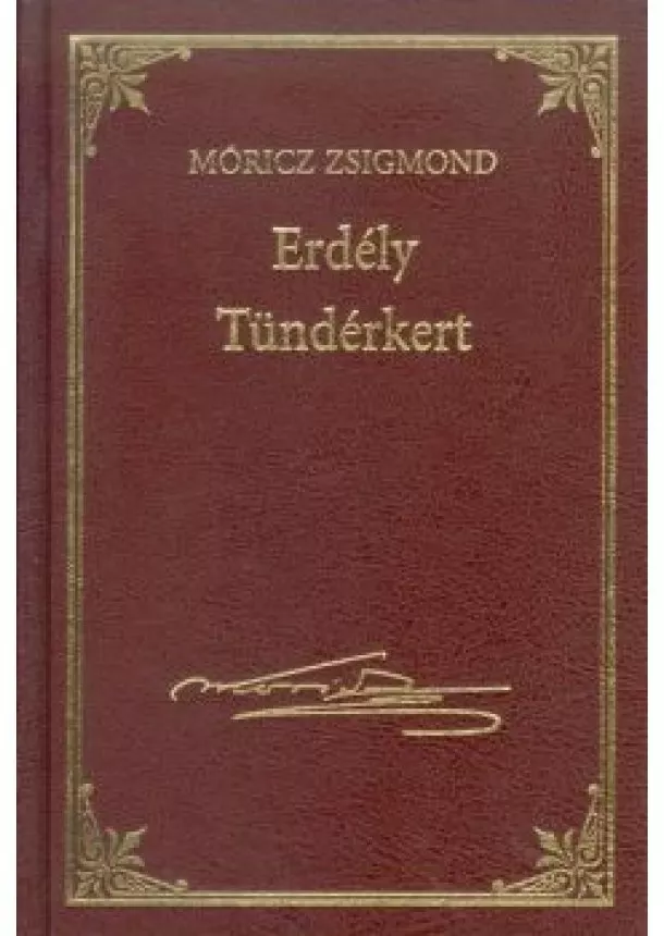MÓRICZ ZSIGMOND - ERDÉLY - TÜNDÉRKERT