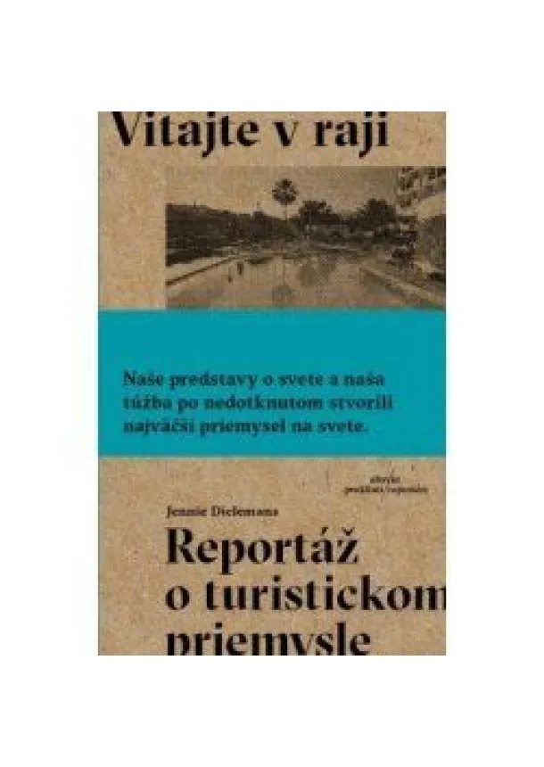 Jennie Dielemans - Vitajte v raji - reportáž o turistickom priemysle