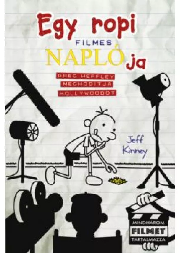 Jeff Kinney - Egy ropi filmes naplója - Greg Heffley meghódítja Hollywoodot