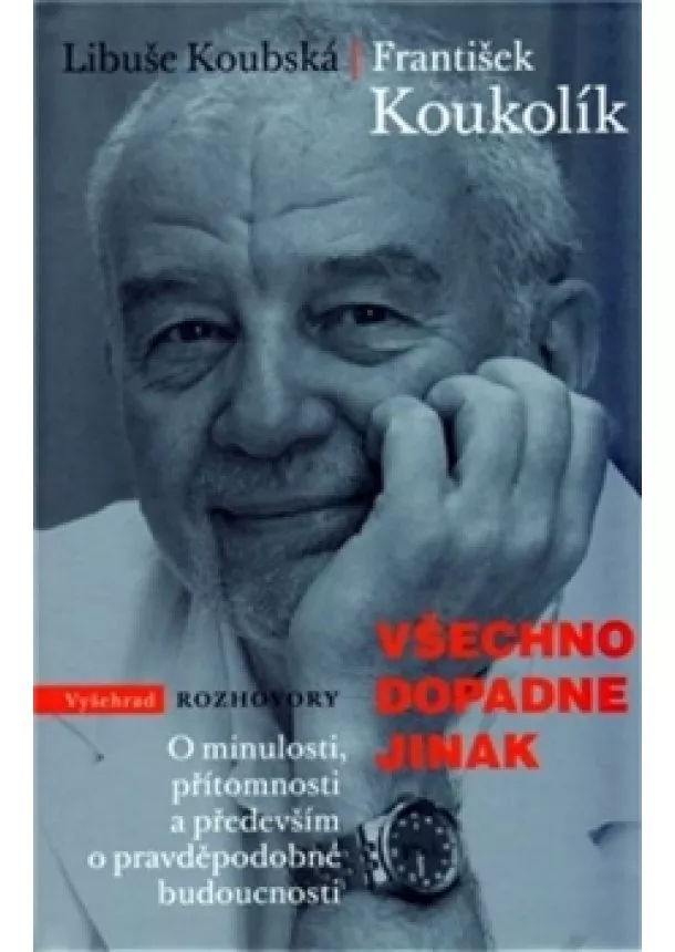 František Koukolík, Libuše Koubská - Všechno dopadne jinak